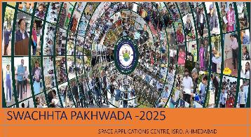 SWACHHTA PAKHWADA -2025 CELEBRATION at SPACE APPLICATIONS CENTRE, ISRO, AHMEDABAD